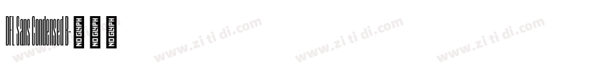 DFL Sans Condensed B字体转换 DFL Sans Condensed B字体转换
